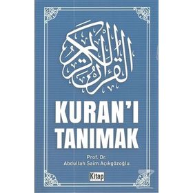 Kuran'ı Tanımak - Abdullah Saim Açıkgözoğlu