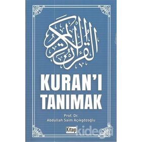 Kuran'ı Tanımak - Abdullah Saim Açıkgözoğlu