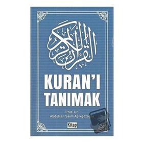 Kuran'ı Tanımak - Abdullah Saim Açıkgözoğlu
