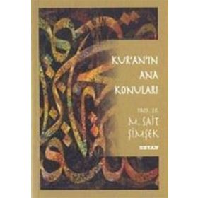 KUR'AN'IN ANA KONULARI - M. SAIT ŞİMŞEK