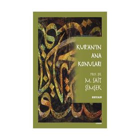 KUR'AN'IN ANA KONULARI - M. SAIT ŞİMŞEK