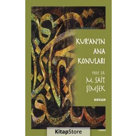 KUR'AN'IN ANA KONULARI - M. SAIT ŞİMŞEK