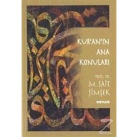 KUR'AN'IN ANA KONULARI - M. SAIT ŞİMŞEK