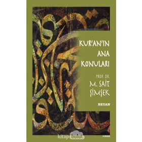 KUR'AN'IN ANA KONULARI - M. SAIT ŞİMŞEK