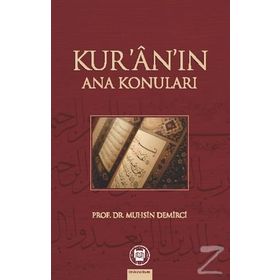 KUR'AN'IN ANA KONULARI - MUHSIN DEMIRCI