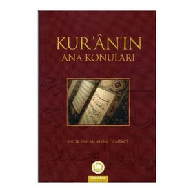KUR'AN'IN ANA KONULARI - MUHSIN DEMIRCI