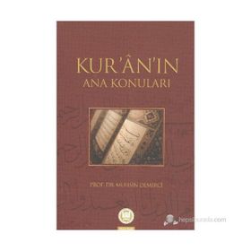 KUR'AN'IN ANA KONULARI - MUHSIN DEMIRCI