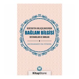 Kur'an'ın Anlaşılmasında Bağlam Bilgisi -Dr. Muhammed İsa Yüksek