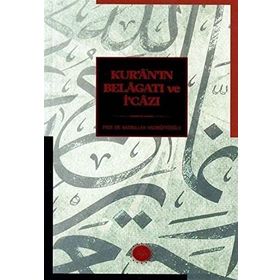 KUR'AN'IN BELAGATI VE İ'CAZI ÜZERİNE - NASRULLAH HACIMÜFTÜOĞLU