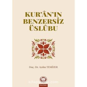 Kur'an'ın Benzersiz Üslubu - Aydın Temizer