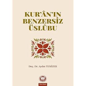 Kur'an'ın Benzersiz Üslubu - Aydın Temizer
