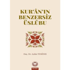 Kur'an'ın Benzersiz Üslubu - Aydın Temizer
