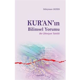 Kur'an'ın Bilimsel Yorumu - Süleyman Gezer