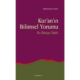 Kur'an'ın Bilimsel Yorumu - Süleyman Gezer