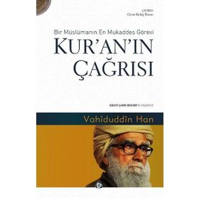 Kur’an’ın Çağrısı - Bir Müslümanın En Mukaddes Görevi - Vahiduddin Han