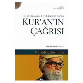 Kur’an’ın Çağrısı - Bir Müslümanın En Mukaddes Görevi - Vahiduddin Han