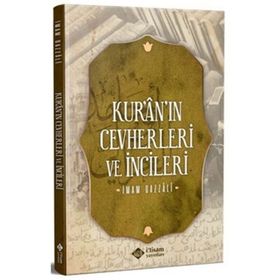 Kuranın Cevherleri ve İncileri İmam Gazali