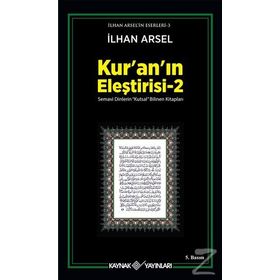 KUR´AN´IN ELEŞTİRİSİ 2 - İLHAN ARSEL