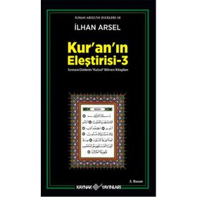 KURANIN ELEŞTİRİSİ 3 - İLHAN ARSEL