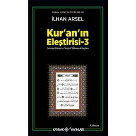 KURANIN ELEŞTİRİSİ 3 - İLHAN ARSEL