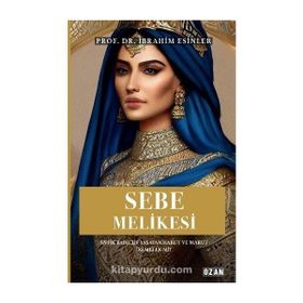 Kur'an'ın Eşsiz Mucizesi Sebe Melikesi İbrahim Esinler