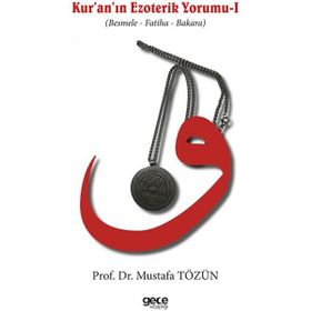 Kuran'ın Ezoterik Yorumu Mustafa Tözün