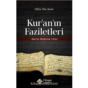 KUR´AN´IN FAZILETLERI (FEZAİLÜL KUR´AN) - İMAM NESÂÎ