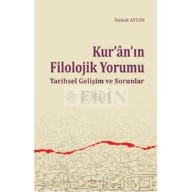Kur’anın Filolojik Yorumu - İsmail Aydın