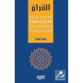 Kuranın Fırkacılık Olgusuna Yaklaşımı Şükrü Aydın