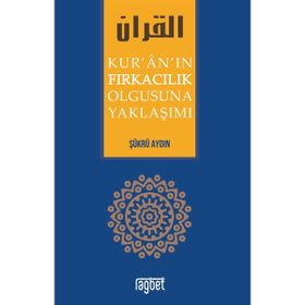 Kuranın Fırkacılık Olgusuna Yaklaşımı Şükrü Aydın
