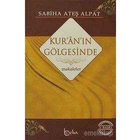 KUR'AN'IN GÖLGESİNDE - SABIHA ATEŞ ALPAT
