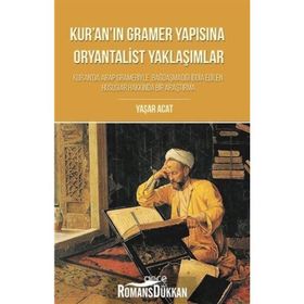 Kur'anın Gramer Yapısına Oryantalist Yaklaşımlar - Yaşar Acat