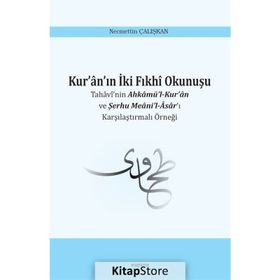 Kur'an'ın İki Fıkhi Okunuşu - Necmettin Çalışkan