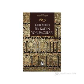 KUR'AN'IN İLK KADIN YORUMCULARI - SERPIL BAŞAR