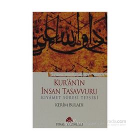 KUR'ANIN İNSAN TASAVVURU KIYÂMET SÛRESI TEFSIRI - KERIM BULADI
