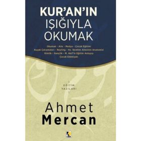 Kur’an’ın Işığıyla Okumak - Ahmet Mercan