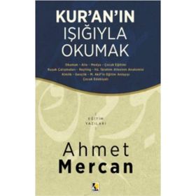 Kur’an’ın Işığıyla Okumak - Ahmet Mercan
