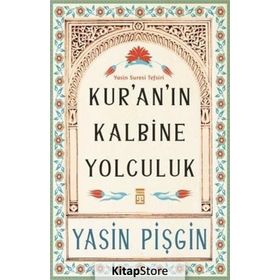 Kur'an'ın Kalbine Yolculuk Yasin Pişgin