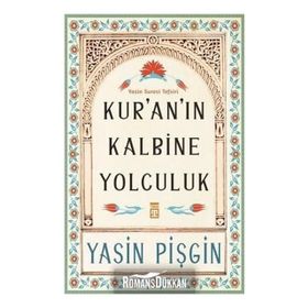 Kur'an'ın Kalbine Yolculuk Yasin Pişgin