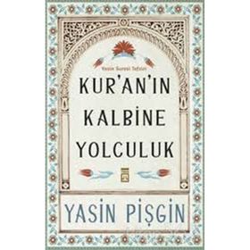 Kur'an'ın Kalbine Yolculuk Yasin Pişgin