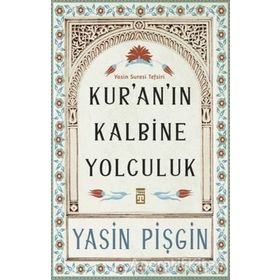 Kur'an'ın Kalbine Yolculuk Yasin Pişgin