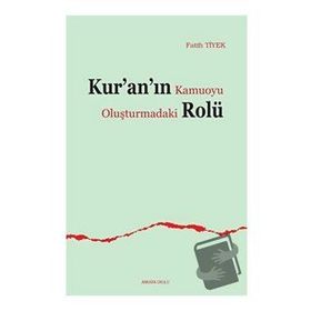 Kur'an'ın Kamuoyu Oluşturmadaki Rolü - Fatih Tiyek