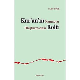Kur'an'ın Kamuoyu Oluşturmadaki Rolü - Fatih Tiyek