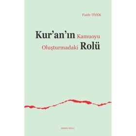 Kur'an'ın Kamuoyu Oluşturmadaki Rolü - Fatih Tiyek