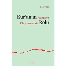 Kur'an'ın Kamuoyu Oluşturmadaki Rolü - Fatih Tiyek