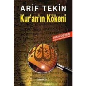 KUR'AN'IN KÖKENİ - ARIF TEKIN