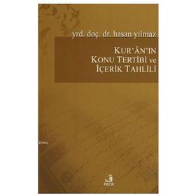 Kur’an’ın Konu Tertibi ve İçerik Tahlili - hasan yilmaz kombey