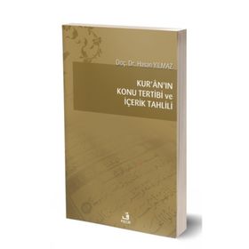 Kur’an’ın Konu Tertibi ve İçerik Tahlili - hasan yilmaz kombey
