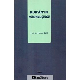 Kur’an’ın Korunmuşluğu - Hasan Elik