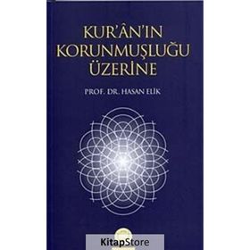 Kur’an’ın Korunmuşluğu - Hasan Elik